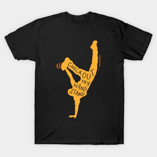 Funny Handstand Shirts and Gifts / Check out my Handstand T-Shirt by Shirtbubble